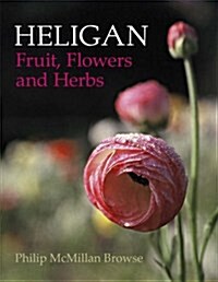 Heligan : Fruit,Flowers and Herbs (Paperback)