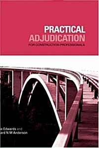 Practical Adjudication for Construction Professionals (Hardcover)