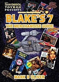 Blakes 7: The Merchandise Guide (Paperback)