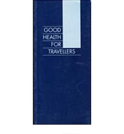 Good Health for Travellers (Paperback, 2 ed)