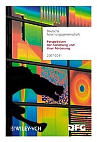 Perspektiven Der Forschung Und Ihrer F?derung: Aufgaben Und Finanzierung 2007-2011 (Paperback)