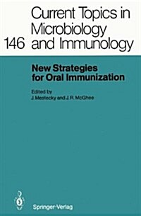 New Strategies for Oral Immunization: International Symposium at the University of Alabama at Birmingham and Molecular Engineering Associates, Inc. Bi (Hardcover)
