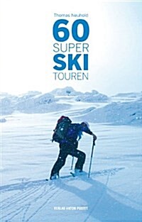 60 SUPER SKI TOUREN (Paperback)