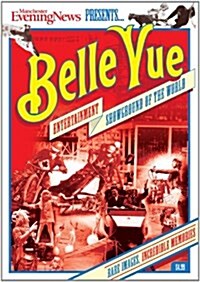 Belle Vue: Entertainment Showground of the World (Paperback)