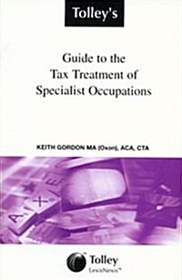 Tolleys Guide to the Tax Treatment of Specialist Occupations (Paperback)