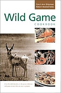 Wild Game Cookbook: Natures Gourmet Series (Paperback)