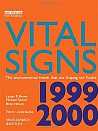 Vital Signs 1999-2000 : The Environmental Trends That are Shaping Our Future (Paperback)