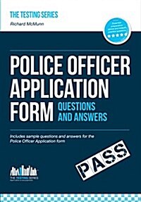 Police Officer Application Form Questions and Answers (Paperback)