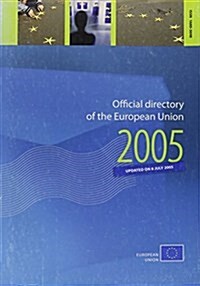 Official Directory of the European Union 2005. [July 2005 Update]