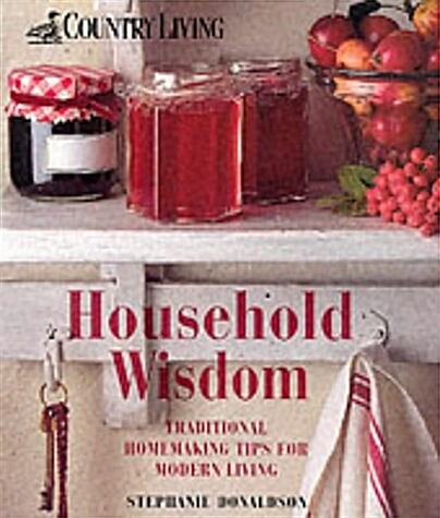 Country Living : Household Wisdom (Paperback)