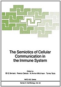 The Semiotics of Cellular Communication in the Immune System (Hardcover)