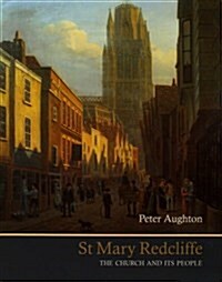 St Mary Redcliffe : The Church and Its People (Paperback)