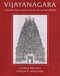 Vijayanagara : Architectural Inventory of the Sacred Centre (Hardcover)