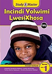 Study & Master Incindi Yolwimi LwesiXhosa Ibanga loku-1 Incwadi Yomfundi (Paperback, New ed)