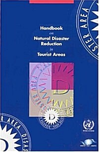 Handbook on Natural Disaster Reduction in Tourist Areas (Paperback)