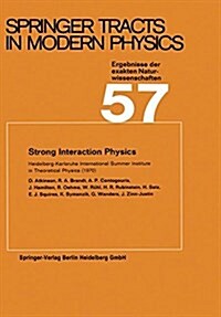 Strong Interaction Physics: Heidelberg-Karlsruhe International Summer Institute in Theoretical Physics (1970) (Paperback, Softcover Repri)