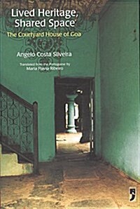 The Courtyard House of Goa (Paperback)