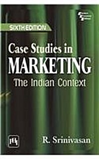 Case Studies in Marketing : The Indian Context (Paperback, 6 Rev ed)