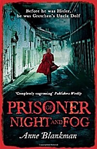 Prisoner of Night and Fog : a heart-breaking story of courage during one of historys darkest hours (Paperback)