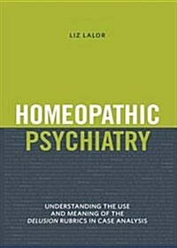 Homeopathic Psychiatry (Paperback, UK)