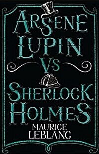Arsene Lupin vs Sherlock Holmes : New Translation with illustrations by Thomas Muller (Paperback)