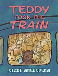 Teddy Took the Train (Hardcover)