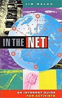 In the Net : A Guide for Activists (Paperback)
