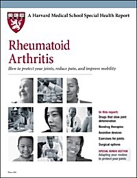 Rheumatoid Arthritis : How to Protect Your Joints, Reduce Pain, and Improve Mobility (Paperback)