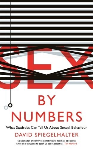 Sex by Numbers : What Statistics Can Tell Us About Sexual Behaviour (Paperback)