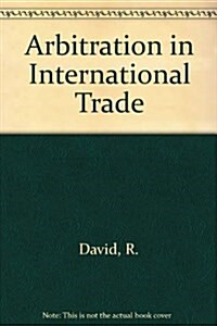 Arbitration in International Trade (Hardcover)
