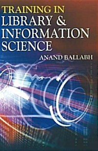 Training in Library & Information Science (Hardcover)