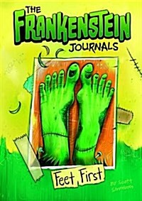The Frankenstein Journals: Feet First (Paperback)