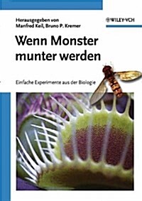 Wenn Monster Munter Werden : Einfache Experimente Aus Der Biologie (Paperback)