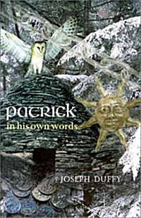 Patrick in His Own Words (Paperback)