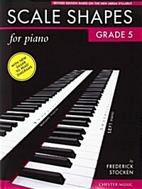 Frederick Stocken : Scale Shapes for Piano - Grade 5 (Revised Edition) (Paperback)