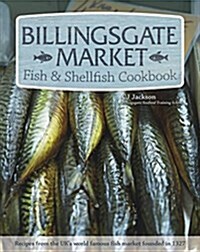 Billingsgate Market Fish & Shellfish Cookbook (Paperback)