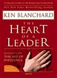 The Heart of a Leader : Insights on the Art of Influence (Paperback)