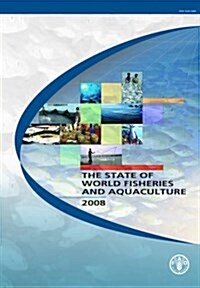 The State of World Fisheries and Aquaculture 2008 (Paperback)