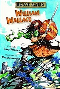 Brave Scots : William Wallace (Paperback)