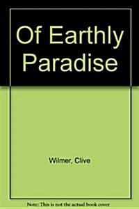 Of Earthly Paradise (Paperback)