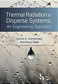 Thermal Radiation in Disperse Systems : An Engineering Approach (Hardcover)