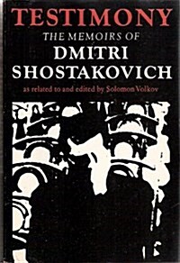 Testimony : The Memoirs of Dmitri Shostakovich (Paperback)