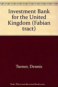 Investment Bank for the United Kingdom (Paperback)