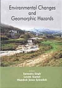 Environmental Changes and Geomorphic Hazards (Hardcover)