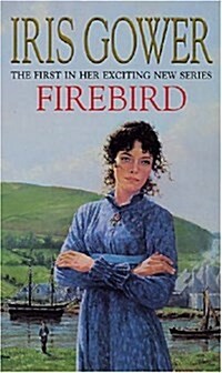 Firebird : (Firebird:1) An enthralling, heart-wrenching and moving saga set amongst the Welsh hills (Paperback)