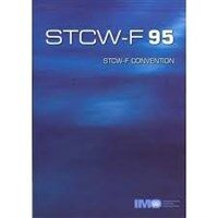 STCW-F 95 : International Convention on Standards of Training, Certification, and Watchkeeping for Fishing Vessel Personnel, 1995, including the Final Act of the International Conference... and resolu