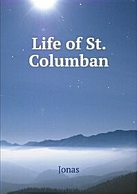 Life of St. Columban (Paperback)