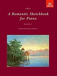 A Romantic Sketchbook for Piano, Book V (Sheet Music)