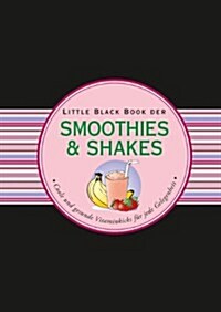 LBB der Smoothies & Shakes - Coole und gesundeVitaminkicks fur jede Gelegenheit (Hardcover)