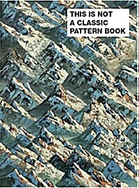 This is Not a Classic Pattern Book (Paperback)